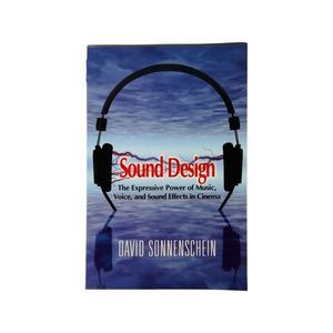 Sound Design: Expressive Power of Music Voice & Sound Effects in Cinema Paperbac